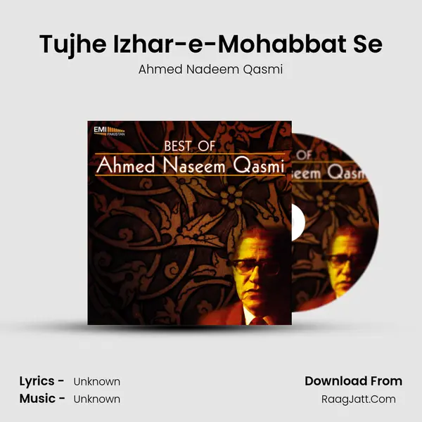 Tujhe Izhar-e-Mohabbat Se MP3 Song by Ahmed Nadeem Qasmi Cover