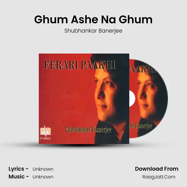Ghum Ashe Na Ghum mp3 song