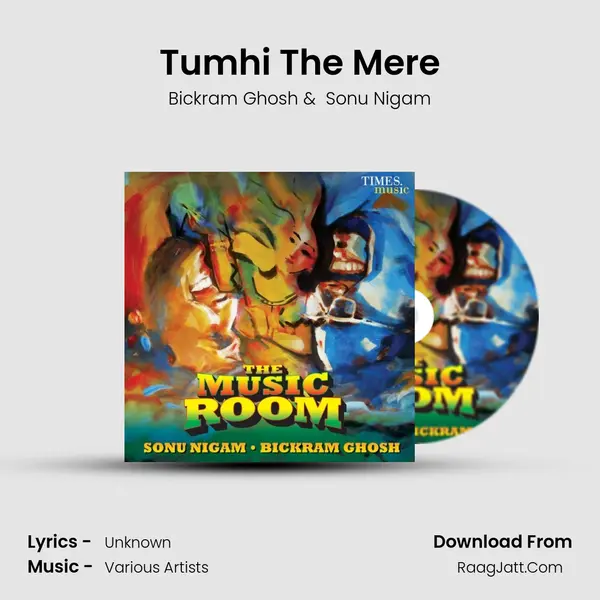 Tumhi The Mere MP3 Song by Bickram Ghosh Cover