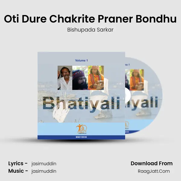Oti Dure Chakrite Praner Bondhu MP3 Song by Bishupada Sarkar Cover