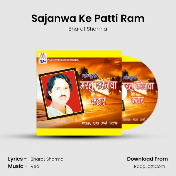 Sajanwa Ke Patti Ram MP3 Song by Bharat Sharma Cover