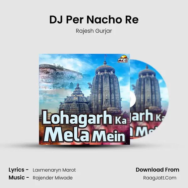 DJ Per Nacho Re MP3 Song by Rajesh Gurjar Cover