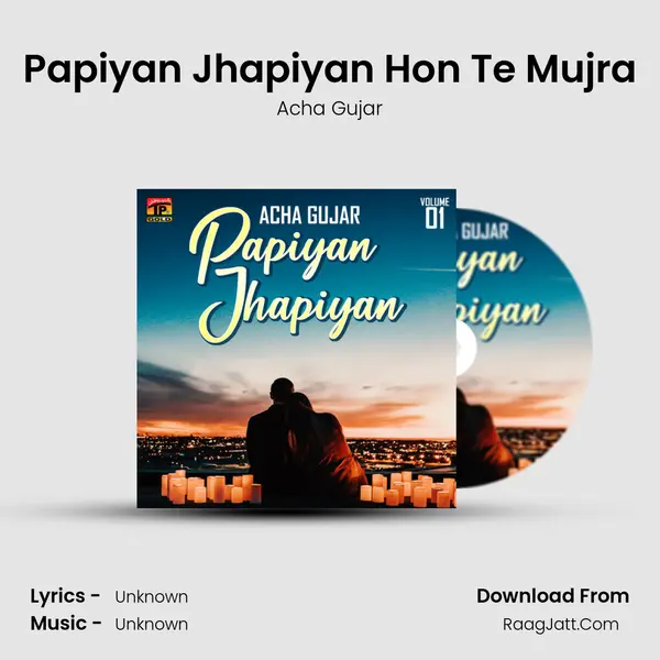 Papiyan Jhapiyan Hon Te Mujra MP3 Song by Acha Gujar Cover