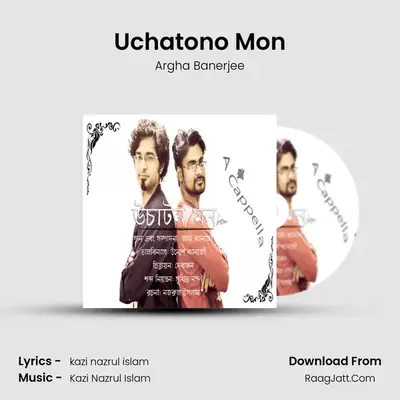 Uchatono Mon MP3 Song by Argha Banerjee Cover