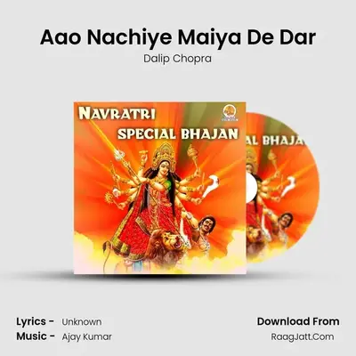 Aao Nachiye Maiya De Dar MP3 Song by Dalip Chopra Cover