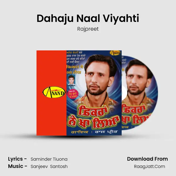 Dahaju Naal Viyahti MP3 Song by Rajpreet Cover