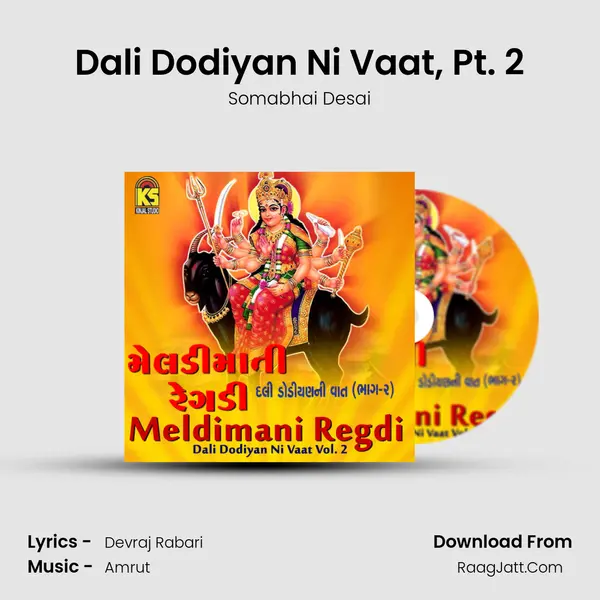Dali Dodiyan Ni Vaat, Pt. 2 MP3 Song by Somabhai Desai Cover
