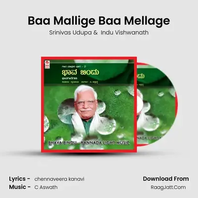Baa Mallige Baa Mellage MP3 Song by Srinivas Udupa Cover