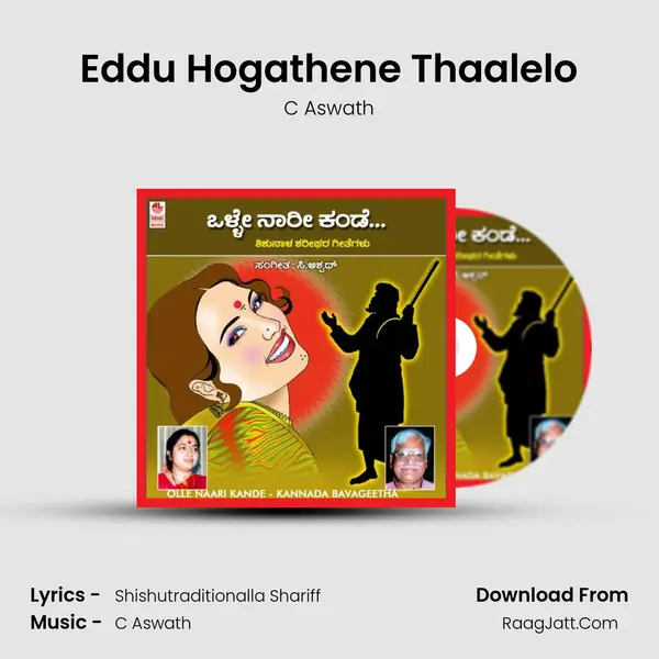 Eddu Hogathene Thaalelo MP3 Song by C Aswath Cover