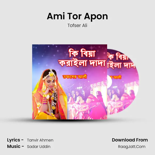 Ami Tor Apon MP3 Song by Tofser Ali Cover