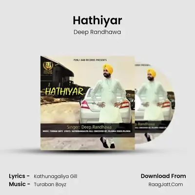 Hathiyar MP3 Song by Deep Randhawa Cover