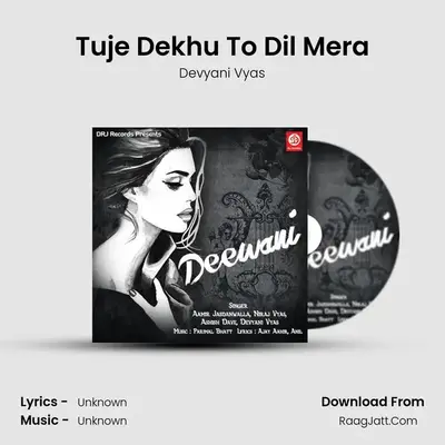 Tuje Dekhu To Dil Mera MP3 Song by Devyani Vyas Cover