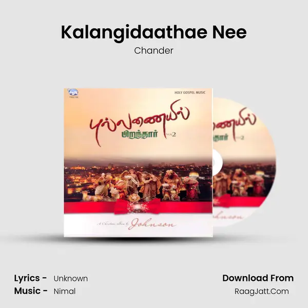 Kalangidaathae Nee MP3 Song by Chander Cover