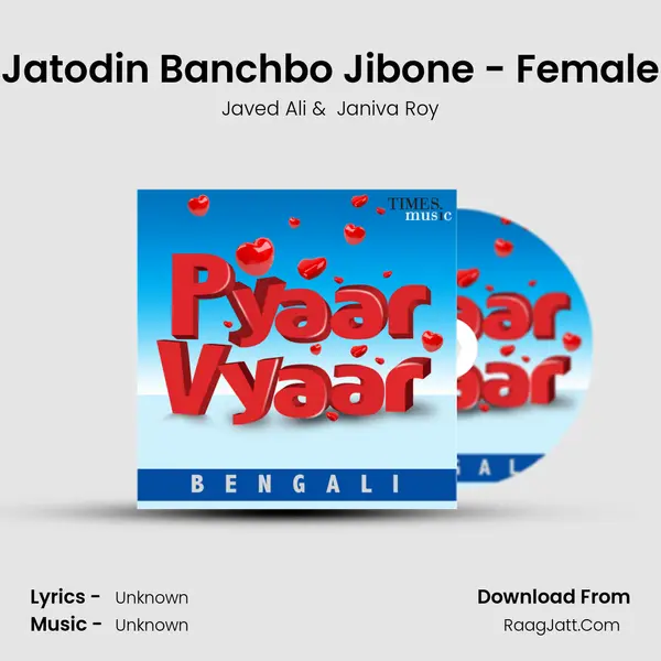 Jatodin Banchbo Jibone - Female MP3 Song by Javed Ali Cover