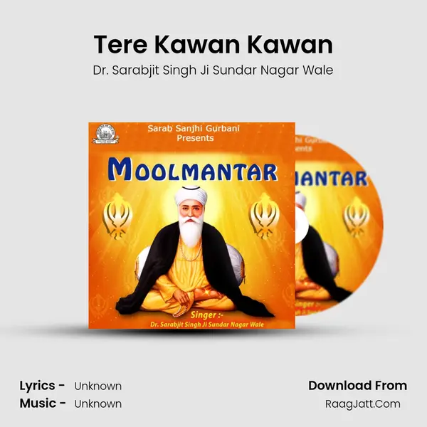 Tere Kawan Kawan MP3 Song by Dr. Sarabjit Singh Ji Sundar Nagar Wale Cover