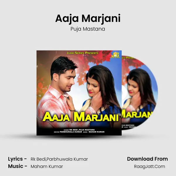 Aaja Marjani - Puja Mastana