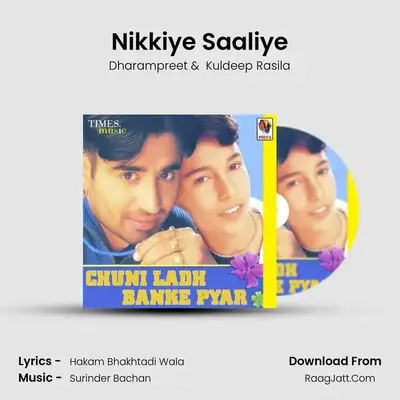 Nikkiye Saaliye MP3 Song by Dharampreet Cover