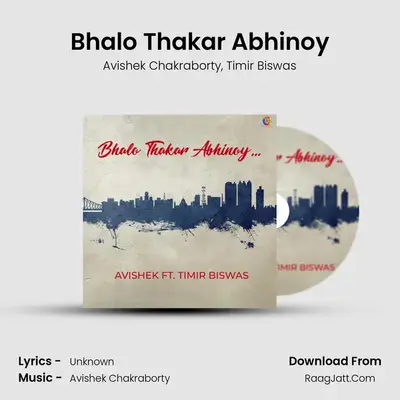 Bhalo Thakar Abhinoy - Single - Avishek Chakraborty