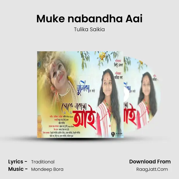 Muke nabandha Aai - Tulika Saikia