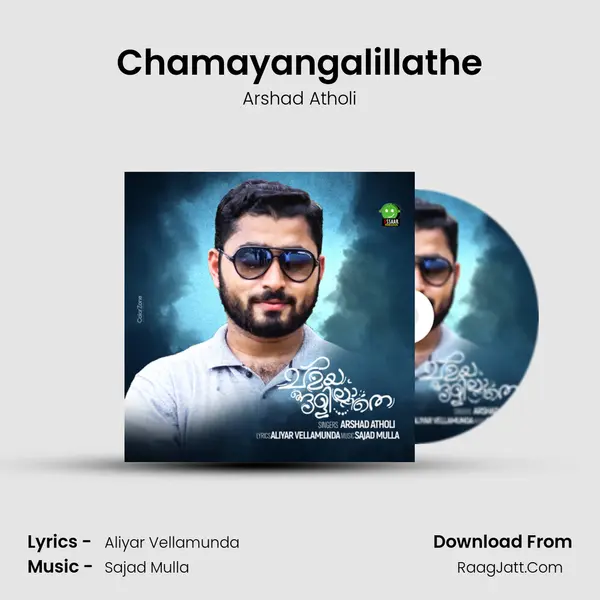Chamayangalillathe - Arshad Atholi
