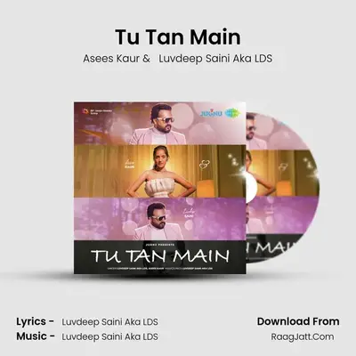 Tu Tan Main - Asees Kaur