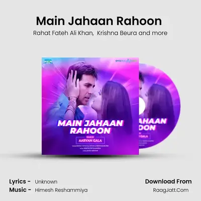 Main Jahaan Rahoon (From "Namastey London") (Remix) - Rahat Fateh Ali Khan