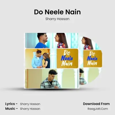 Do Neele Nain - Sharry Hassan