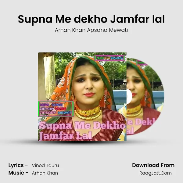 Supna Me dekho Jamfar lal - Arhan Khan Apsana Mewati