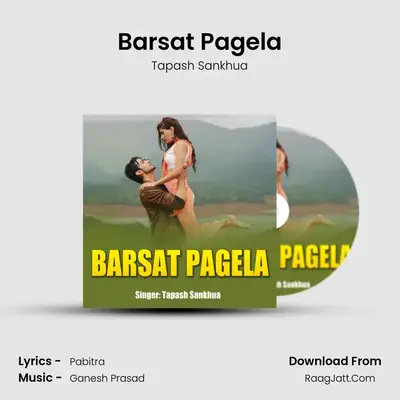 Barsat Pagela MP3 Song by Tapash Sankhua Cover