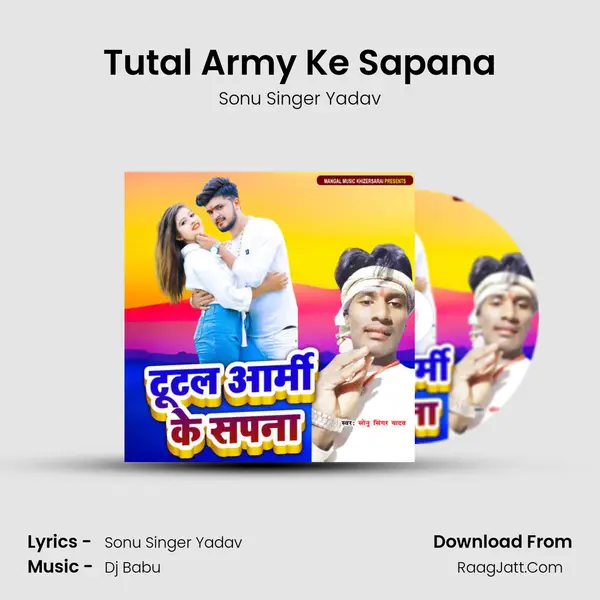 Tutal Army Ke Sapana MP3 Song by Sonu Singer Yadav Cover