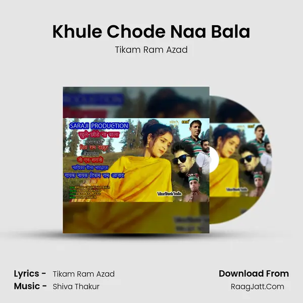 Khule Chode Naa Bala mp3 song