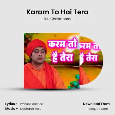Karam To Hai Tera MP3 Song by Biju Chakraborty Cover