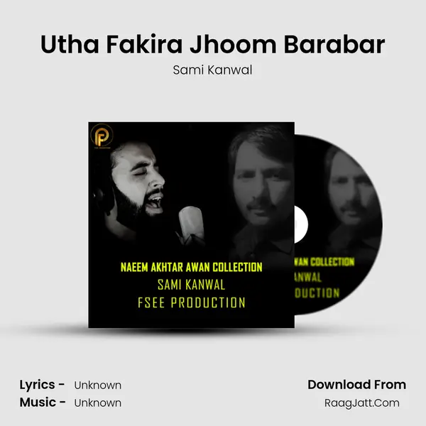 Utha Fakira Jhoom Barabar MP3 Song by Sami Kanwal Cover
