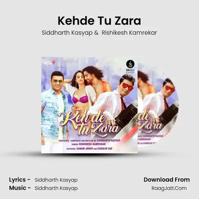Kehde Tu Zara MP3 Song by Siddharth Kasyap Cover