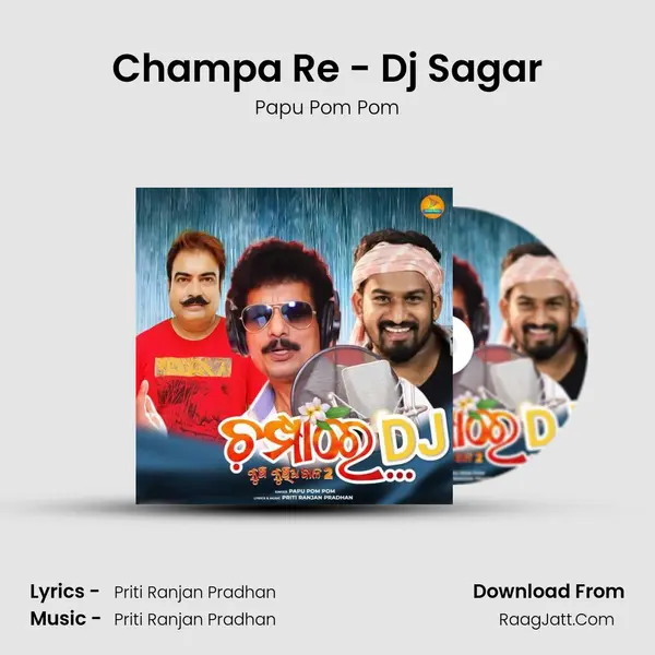 Champa Re - Dj Sagar - Papu Pom Pom