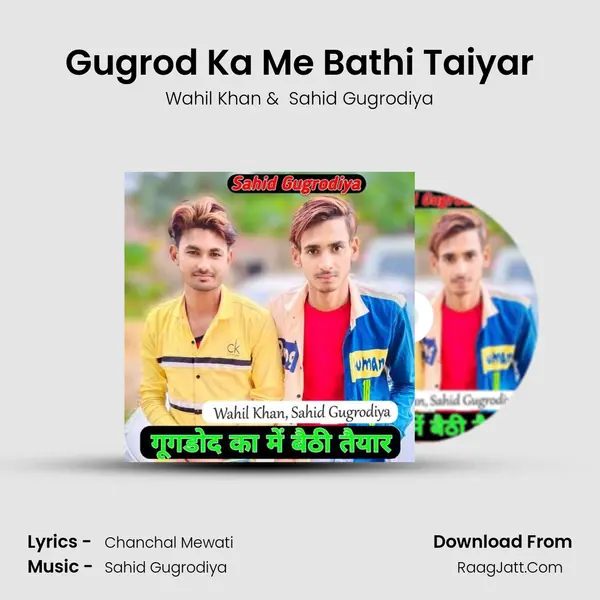 Gugrod Ka Me Bathi Taiyar - Wahil Khan