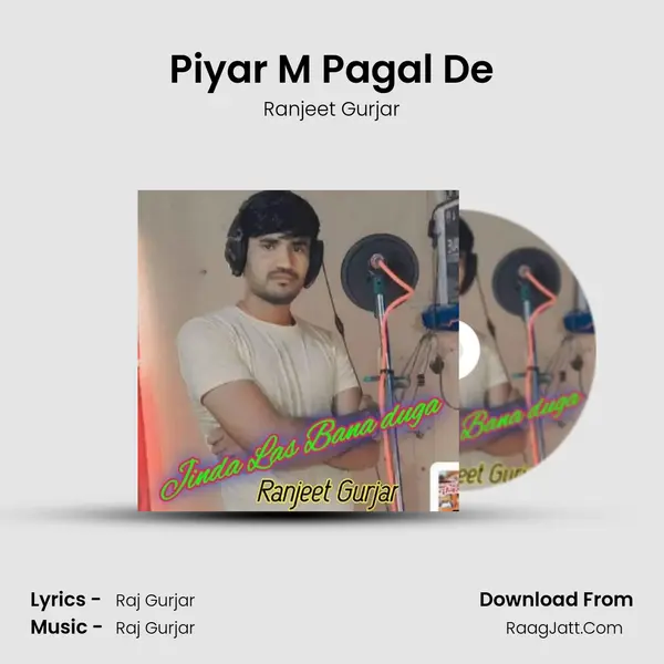 Piyar M Pagal De MP3 Song by Ranjeet Gurjar Cover