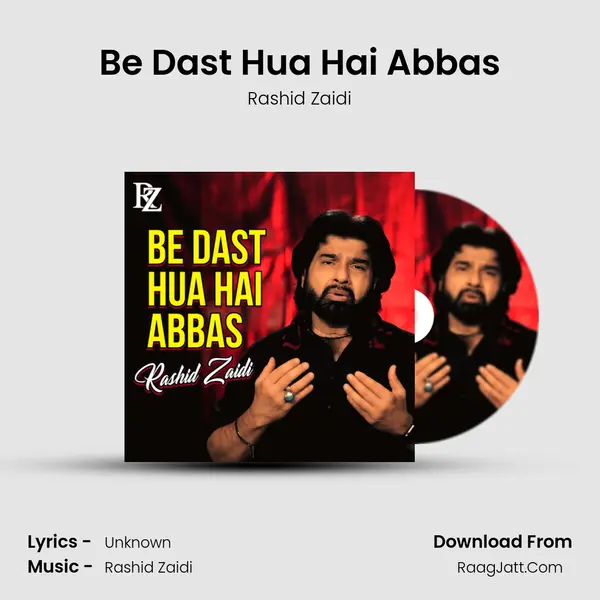 Be Dast Hua Hai Abbas - Single - Rashid Zaidi