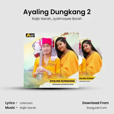 Ayaling Dungkang 2 MP3 Song by Rajib Narah Cover