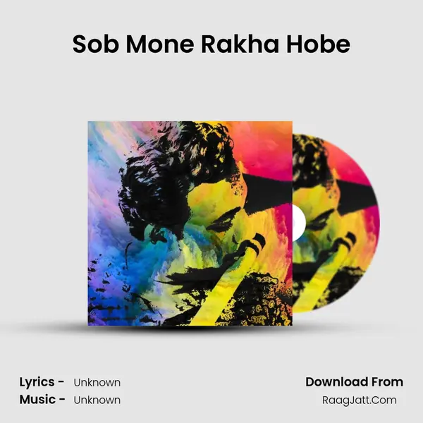 Sob Mone Rakha Hobe MP3 Song by  Cover