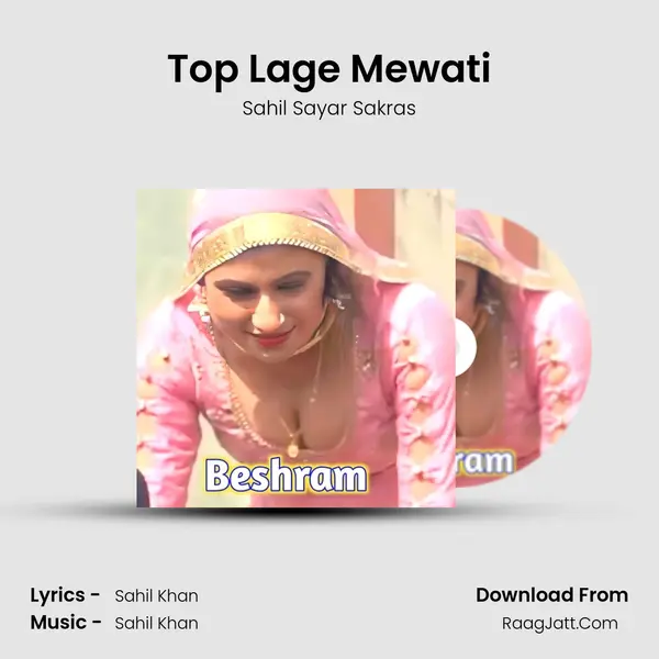 Top Lage Mewati MP3 Song by Sahil Sayar Sakras Cover