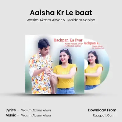 Aaisha Kr Le baat MP3 Song by Wasim Akram Alwar Cover
