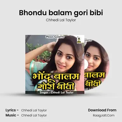 Bhondu balam gori bibi MP3 Song by Chhedi Lal Taylor Cover