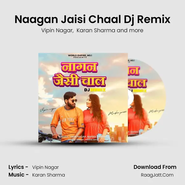 Naagan Jaisi Chaal Dj Remix MP3 Song by Vipin Nagar Cover