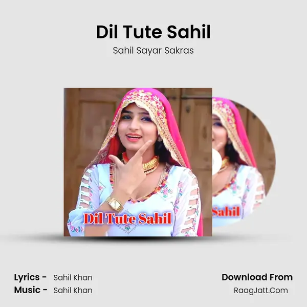 Dil Tute Sahil MP3 Song by Sahil Sayar Sakras Cover