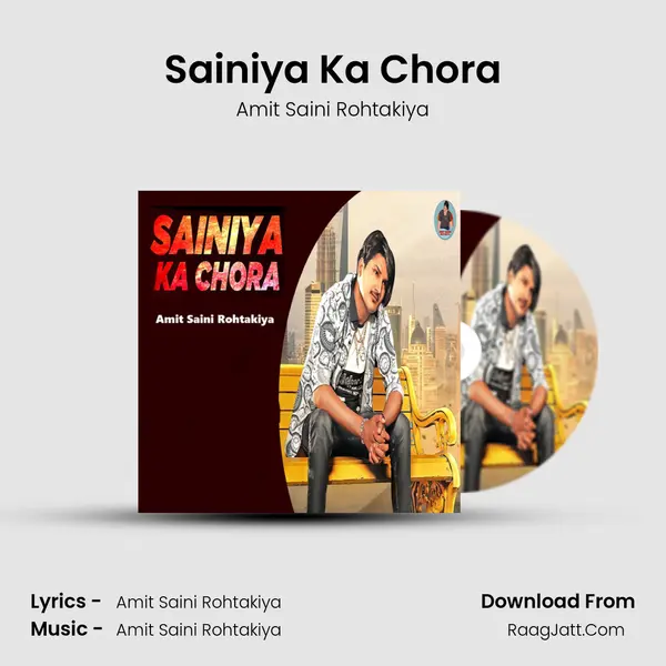 Sainiya Ka Chora - Amit Saini Rohtakiya
