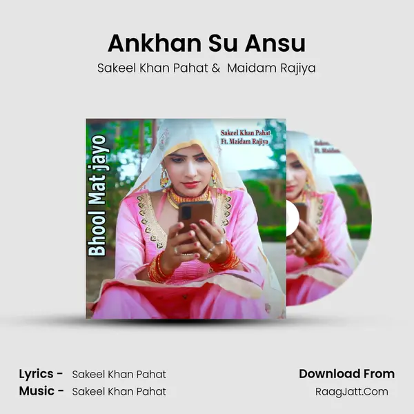 Ankhan Su Ansu MP3 Song by Sakeel Khan Pahat Cover