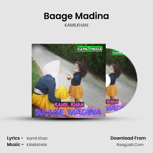 Baage Madina - KAMILKHAN