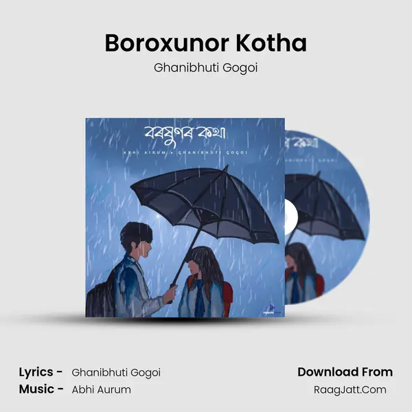 Boroxunor Kotha - Ghanibhuti Gogoi