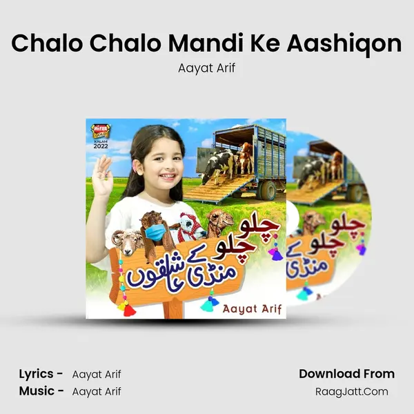 Chalo Chalo Mandi Ke Aashiqon - Aayat Arif